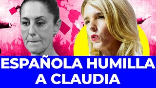 Spanish Representative Destroys Her! Makes Sheinbaum Look Ridiculous