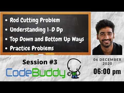 Dynamic Programming : Understanding 1-D dp | Rod cutting Problem (Session #3)