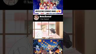 ☆Wholesome Romance Anime 🥰❤️ ☆