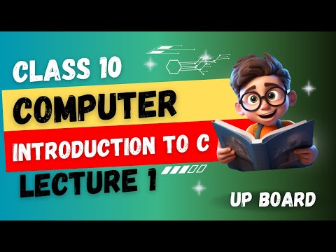 CLASS 10 Computer Chapter 1 Introducton to C Language (2025-2026) | UP Board English Medium
