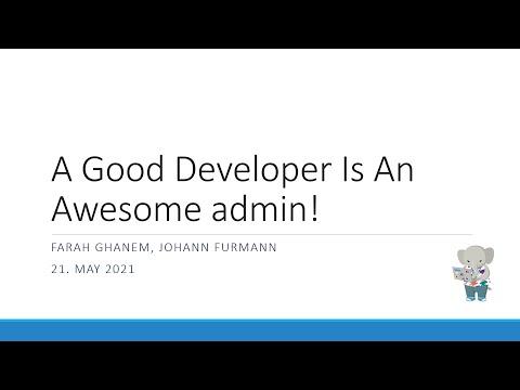 A Good Developer Is An Awesome admin!