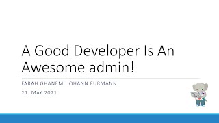 A Good Developer Is An Awesome admin!