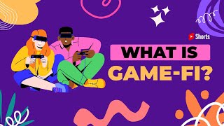 What is GameFi? Explanation for beginners #shorts