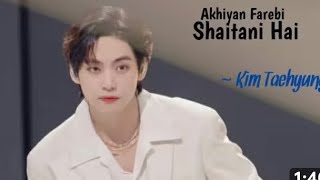 Ankhiyan farebi shaitani hai💝💜💞#teanhyung💞#btsvideos#hindisong#bts#btssvo#virl#vedio#AKASH_EDIT1.