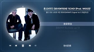 호시X우지 (SEVENTEEN) - ECHO! (Prod. WOOZI) (1 HOUR LOOP)｜ WSWF Original Vol.2 계급미션｜Stone Music Playlist