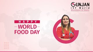 World Food Day | Dr. Gunjan Gupta | Gunjan IVF World
