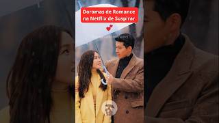 Melhores Doramas de Romance da Netflix para Assistir AGORA!