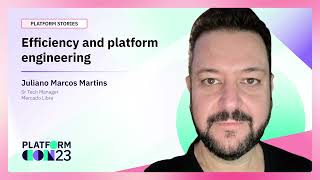 Efficiency and platform engineering | PlatformCon 2023