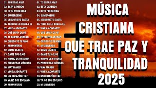 MUSICA CRISTIANA QUE REFRESCAN EL CORAZON Y EL ALMA - ALABANZA Y ADORACIÓN DE LA MAÑANA PARA