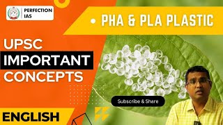 PHA & PLA PLASTIC | UPSC | English | Perfection IAS #PHA #PLA #plastic #perfectionias
