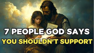 7 People God Says You Shouldn’t Support — No Matter How Much They Beg