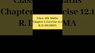 Class  9th  Maths chapter 7, Exercise 12.1 rdsharma #class9th #chapter9 #newvideos #maths #newshorts