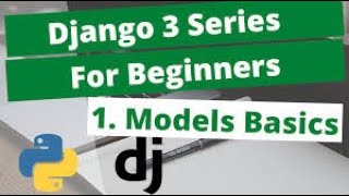 Models and Migrations in Django | In Depth Tutorial about Django Migrations | Django for beginners