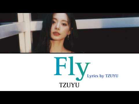 Fly / TZUYU 〔Lyric by 쯔위 (Tzuyu)〕 【カナルビ/日本語訳/歌詞】