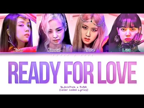 [PUBG x BLACKPINK] BLACKPINK - READY FOR LOVE Lyrics (Color Coded Lyrics)