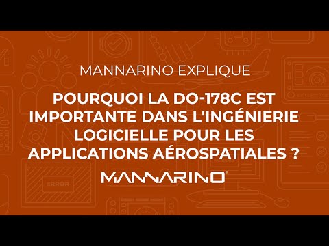 MANNARINO explique - Pourquoi la DO-178C est importante dans l'ingénierie logicielle ?