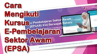 Cara Mengikuti Kursus e-Pembelajaran Sektor Awam (EPSA)