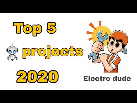 Top 5 projects by Electro Dude | Top 5  projects of 2020 |Best electrical projects