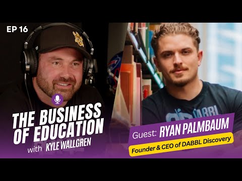 The Business of Education | S01E16 | Ryan Palmbaum