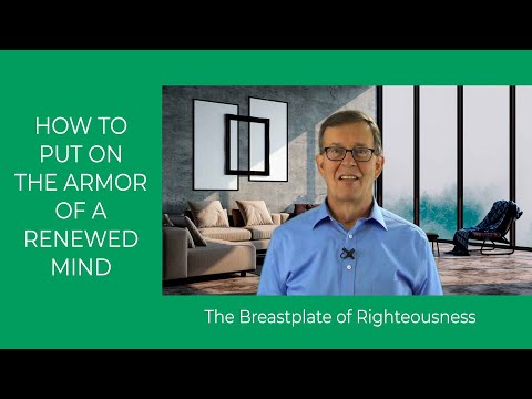 The Armor of a Renewed Mind: The Breastplate of Righteousness – Michael Christian