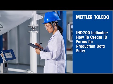 IND700 Indicator: How to Create ID Forms for Production Data Entry