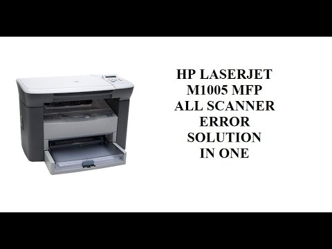 HP LASER JET M1005 MFP PRINTER SCANNER ERROR SOLUTION || SCANNER ERROR 20 || SCANNER ERROR 12 ||
