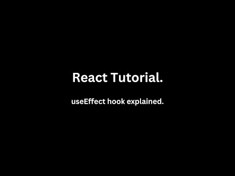React Tutorial: How useEffect hook works in react.