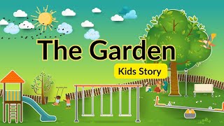 The beautiful garden | kids story | bchon ki kahani | moral story | urdu kahani