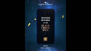 Nhanced Rewards at Black Friday Sale in Phoenix Palladium!