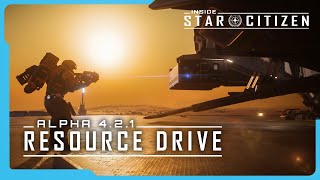 Inside Star Citizen | Alpha 4.2.1: Resource Drive