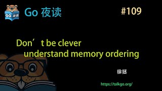 #109 Don’t be clever - understand memory ordering