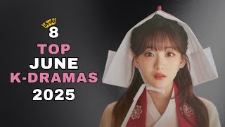 8 Must Watch K-Dramas This June 2025 | Action, Romance, Thriller and More!