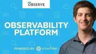 How Observe Built An Observability Platform On Snowflake