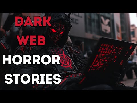 Real Dark Web Horror Stories That Go Too Far