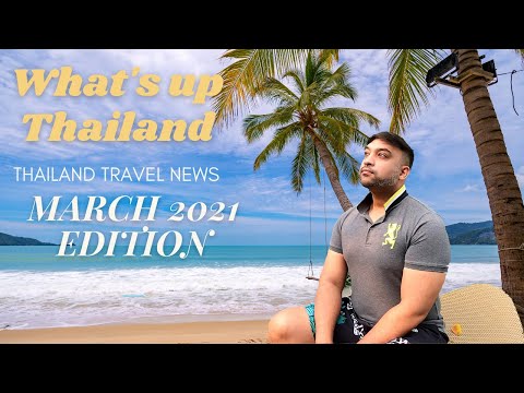 What's Up Thailand | Tourism News and More | March 2021 Edition