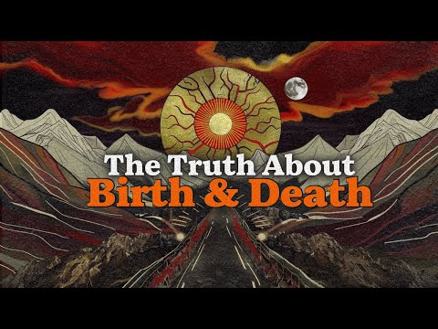 Birth & Death is not what you think (it was never real) NO BS