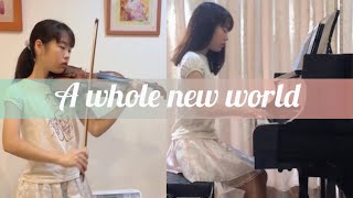 [Disney] Aladdin | 迪士尼阿拉丁主題曲 A whole new world 鋼琴&小提琴演奏