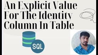 An Explicit Value For The Identity Column In Table