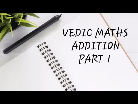 VEDIC MATHS.                                                             Addition
