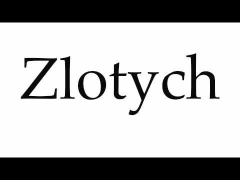 How to Pronounce Zlotych