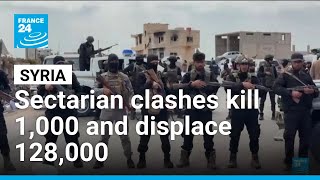 Ceasefire calms Syria's Sweida after sectarian clashes kill 1,000, displace 128,000 • FRANCE 24