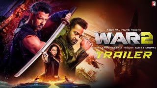 WAR 2 - Official Trailer | Hrithik Roshan | Jr. NTR | Kiara Advani | YRF Spy Universe