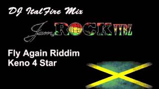 Fly Again Riddim Mix ft Sizzla, Munga, Gyptian - Keno 4 Star - July 2011