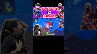 Ng Zerox ff vs Hakai tv😙!!#freefireshorts#hakaitv shorts