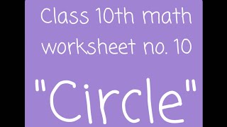 Class 10th math worksheet no. 10 Circle pseb
