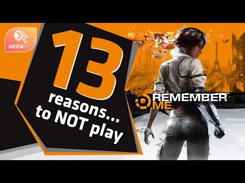 13 reasons to not play Remember Me