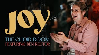 Joy (feat. Ben Rector) | The Choir Room (Official Music Video)