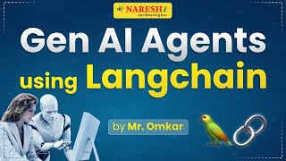 Gen AI Agents using Langchain | Mr. Omkar | Naresh IT
