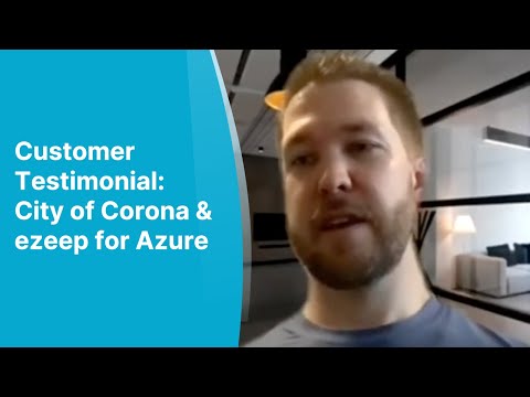 Customer Testimonial: City of Corona & ezeep for Azure
