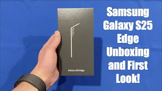 Samsung Galaxy S25 Edge Unboxing and First Look
